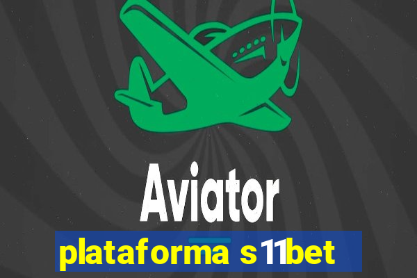 plataforma s11bet